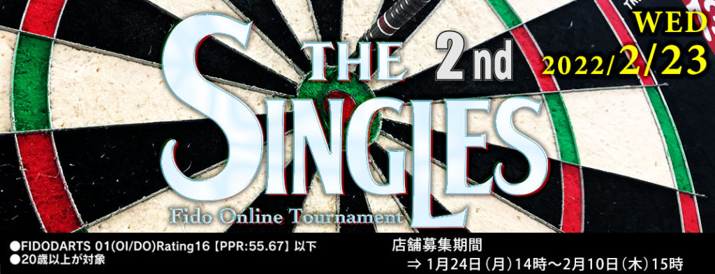 THE SINGLES#02（Fido Online Tournament）